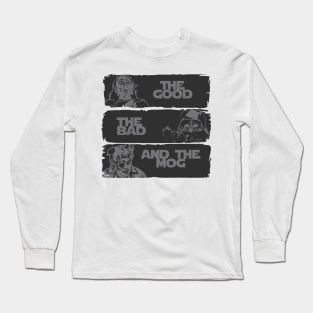 The good, the bad, and the mog Long Sleeve T-Shirt